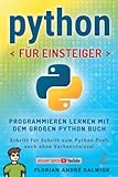 Python für Einsteiger: Programmieren lernen mit dem großen...