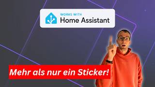 Works with Home Assistant: Was das Siegel WIRKLICH bedeutet! ?