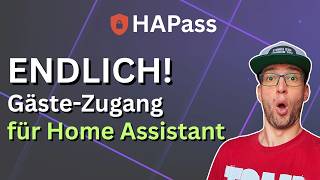 Home Assistant Gäste-Zugriff genial gelöst: HAPass