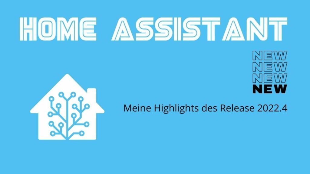 Meine Highlights Des Home Assistant Release 2022 4 Smarterkram de meine-highlights-des-home-assistant-release-2022-4-smarterkram-de