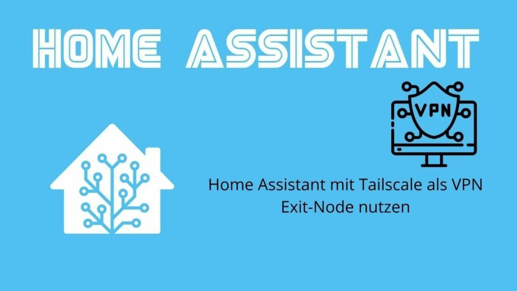 Home Assistant Tailscale VPN