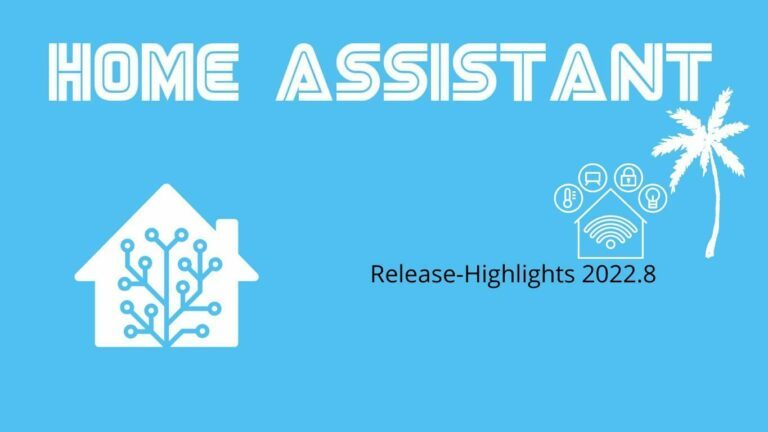 Home Assistant Release 2022.8 Highlights