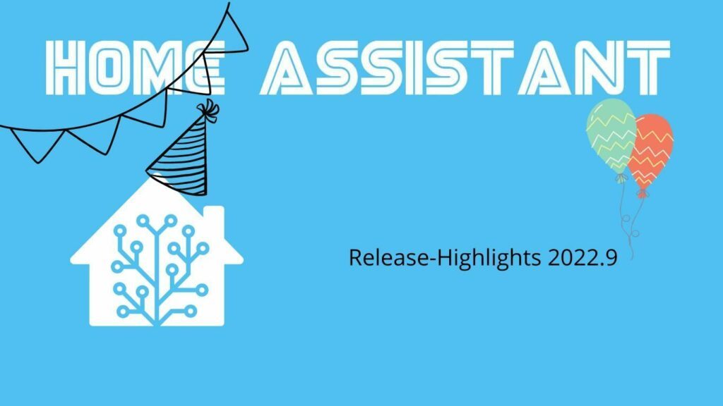 Home Assistant Release Highlights 2022.9