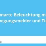 Home Assistant smarte Beleuchtung mit Timer