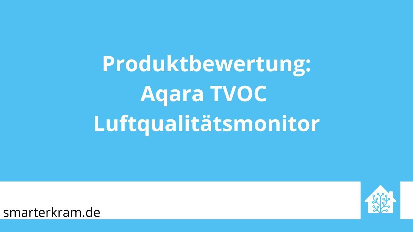 Aqara TVOC Luftqualitätsmonitor mit ZigBee