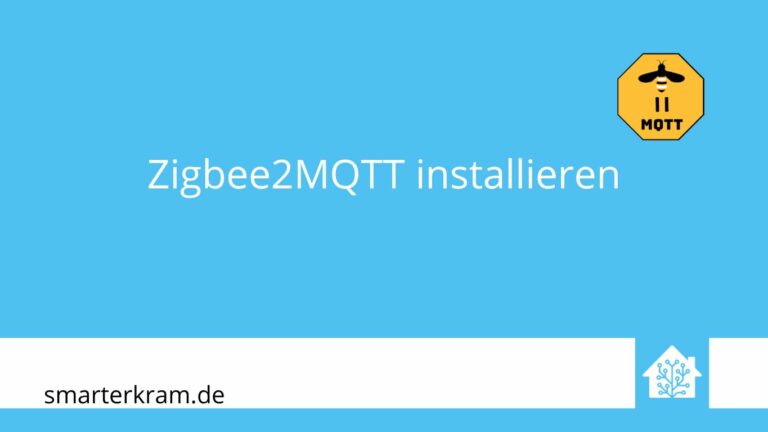 Zigbee2MQTT in Home Assistant installieren