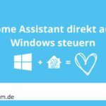 Home Assistant aus Windows steuern