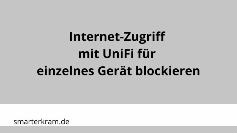 Internet-Zugriff mit UniFi für einzelnes Gerät blockieren