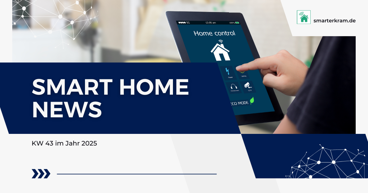 Smart-Home-News-KW-43-2025