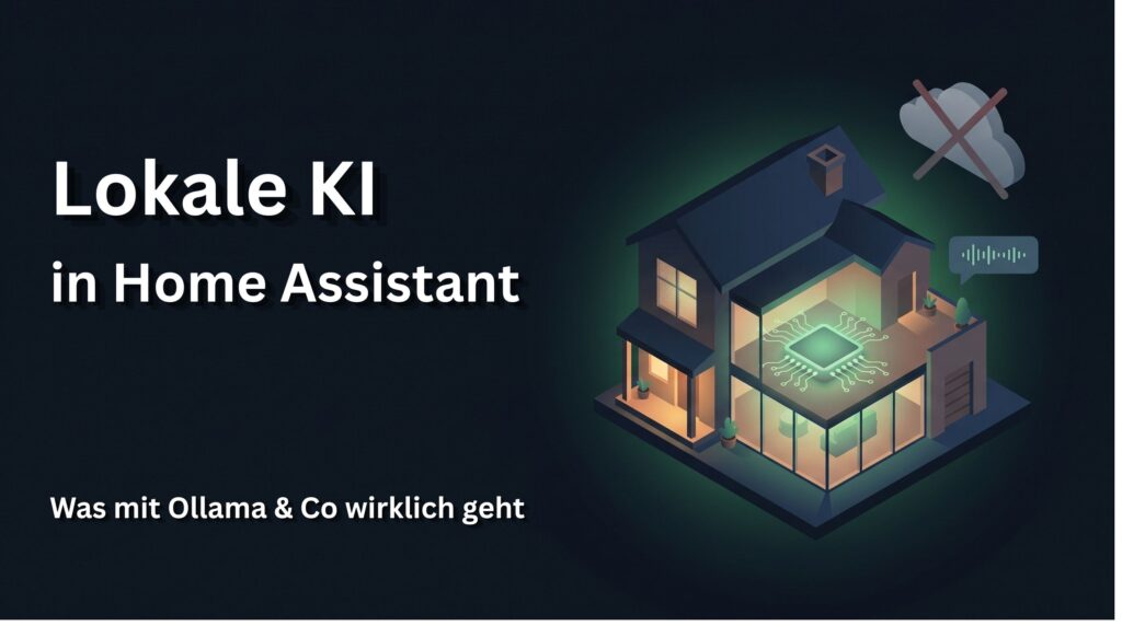 Lokale KI in Home Assistant - Was mit Ollama & Co wirklich geht